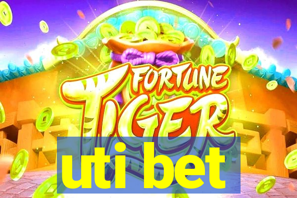 uti bet